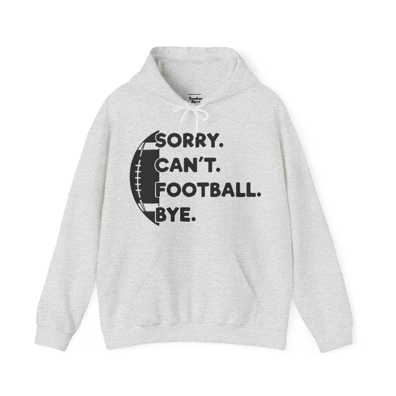 Hoodie For Snowboarding-Sorry Can't Hooded Sweatshirt